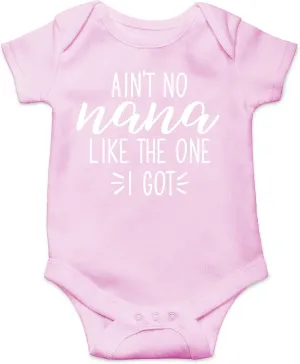 AW Fashions Ain't No Nana Like the One I Got Baby Bodysuit Cute Newborn Girl Trendy Boy Outfit Baby Wear