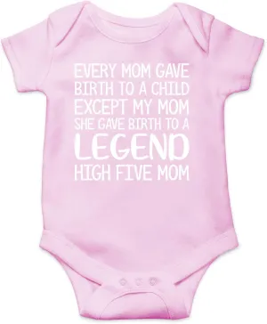 Every Mom Gave Birth to A Child - Funny Baby Essentials Bodysuit - Newborn Baby Boy Clothes