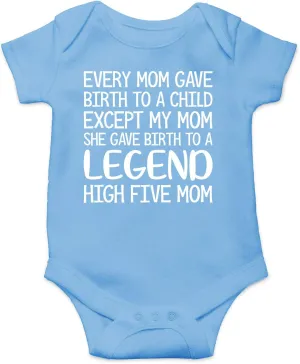 Every Mom Gave Birth to A Child - Funny Baby Essentials Bodysuit - Newborn Baby Boy Clothes
